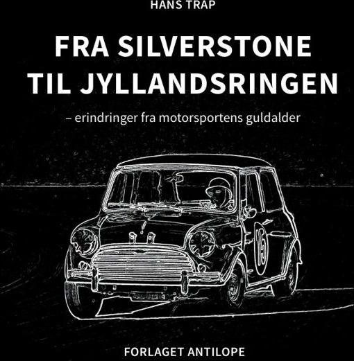 Fra Silverstone Til Jyllandsringen | Hans Trap | Språk: Dansk