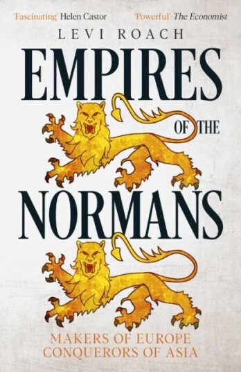 Empires Of The Normans Av Levi Roach Empires Of The Normans Av Levi Roach