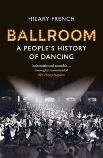 Ballroom A People's History of Dancing