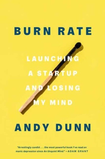 Burn Rate Launching a Startup and Losing My Mind