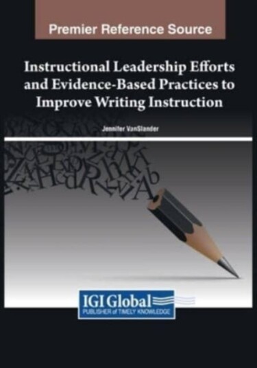 Instructional Leadership Efforts and Evidence Based Practices to Improve Writing Instruction