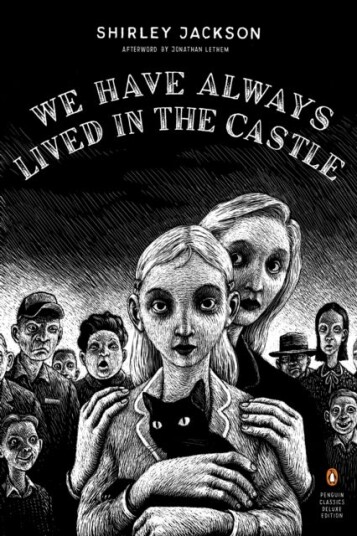 We Have Always Lived in the Castle We Have Always Lived in the Castle