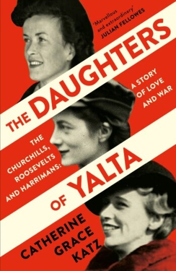 The Daughters Of Yalta Av Catherine Grace Katz