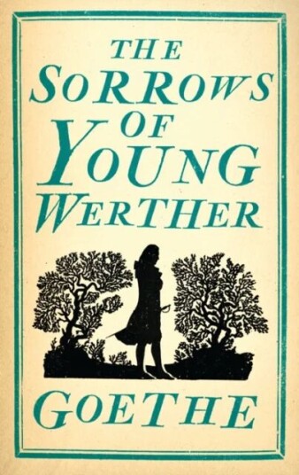 The Sorrows Of Young Werther Av Johann Wolfgang Von Goethe The Sorrows Of Young Werther Av Johann Wolfgang Von Goethe