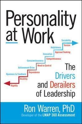Personality At Work: The Drivers And Derailers Of Leadership Av Ronald Warren