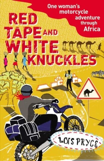 Red Tape And White Knuckles Av Lois Pryce