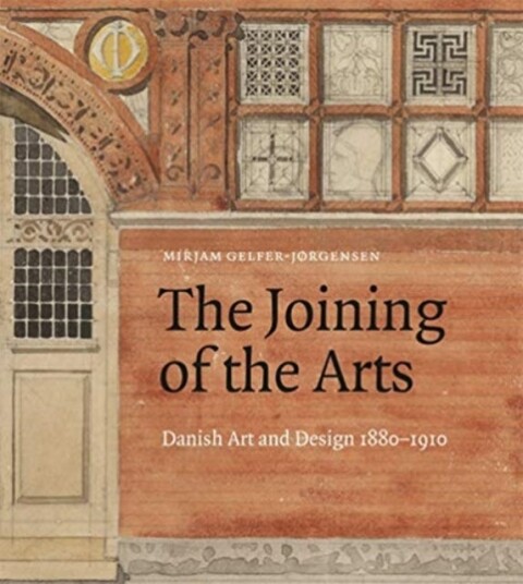 The Joining Of The Arts Av Mirjam Gelfer-Jorgense