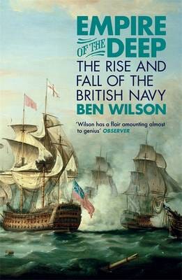 Empire of the Deep The Rise and Fall of the British Navy