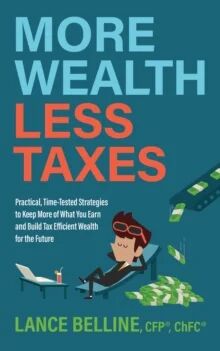 More Wealth, Less Taxes Av Lance Belline