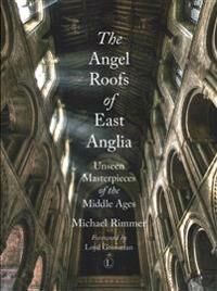 Rimmer Michael The Angel Roofs of East Anglia