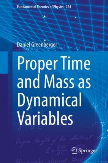 Proper Time and Mass as Dynamical Variables