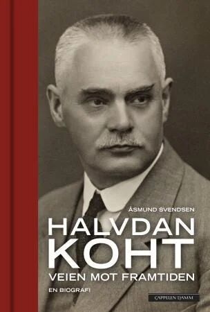 Halvdan Koht: En biografi om historikerens liv og politikk