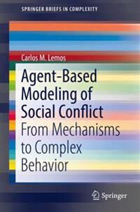 Lemos Carlos M. Agent-Based Modeling of Social Conflict
