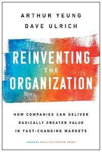 Yeung Arthur Reinventing the Organization