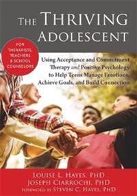 The Thriving Adolescent Av Louise L. Hayes