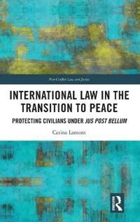 Lamont Carina International Law in the Transition to Peace