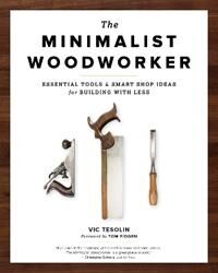 Tesolin Vic The Minimalist Woodworker