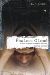 How Long, O Lord? Av D A Carson