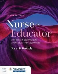 Nurse As Educator: Principles Of Teaching And Learning For Nursing Practice Av Susan B. Bastable