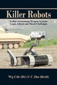 Jha Dr U C Killer Robots