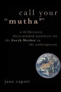 Call Your "Mutha'" Av Jane (Professor Center For Women Gender And Sexuality Studies Professor Center For Women Gender And Sexuality Stu