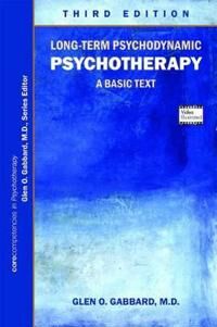 Long-Term Psychodynamic Psychotherapy Av Glen O. Gabbard