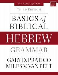 Pratico Gary D. Basics of Biblical Hebrew Grammar Pratico Gary D. Basics of Biblical Hebrew Grammar