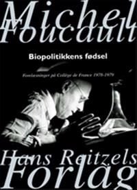 Foucault Michel Biopolitikkens fødsel
