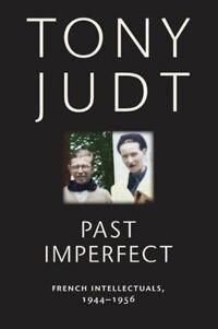 Past Imperfect Av Tony Judt