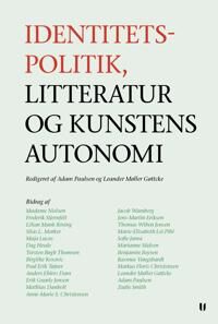 Stjernfelt Frederik Identitetspolitik litteratur og kunstens autonomi