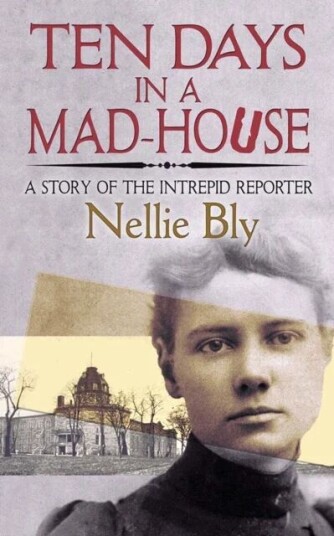 Ten Days In A Mad-House Av Nellie Bly