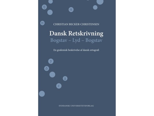 Dansk Retskrivning | Christian Becker Christensen | Språk: Dansk Dansk Retskrivning | Christian Becker Christensen | Språk: Dansk