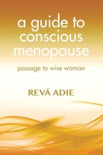 A Guide to Conscious Menopause