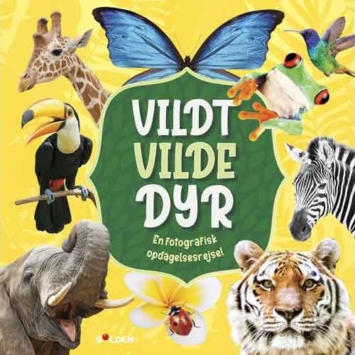 Vilt Ville Dyr – En Fotografisk Oppdagelsesreise | Språk: Dansk Vilt Ville Dyr – En Fotografisk Oppdagelsesreise | Språk: Dansk