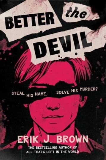 Better The Devil  Queer dark YA thriller from the bestselling author of All That's Left in the World