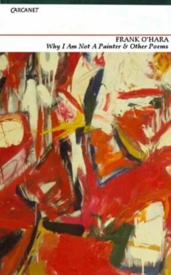 Why I Am Not A Painter And Other Poems Av Frank O'Hara Why I Am Not A Painter And Other Poems Av Frank O'Hara