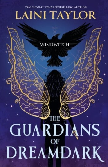 The Guardians of Dreamdark: Windwitch The first book in a thrilling fantasy duology from Laini Taylor ideal for teen readers The Guardians of Dreamdark: Windwitch The first book in a thrilling fantasy duology from Laini Taylor ideal for teen readers