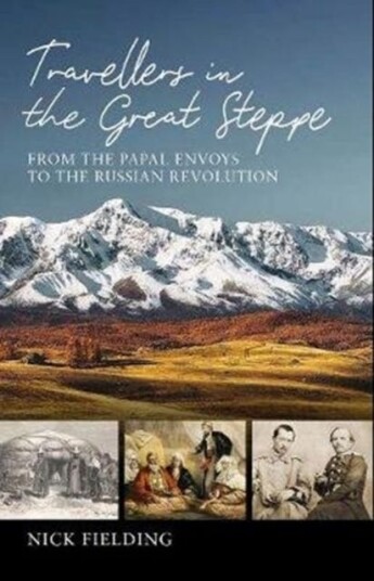 Travellers In The Great Steppe Av Nick Fielding Travellers In The Great Steppe Av Nick Fielding