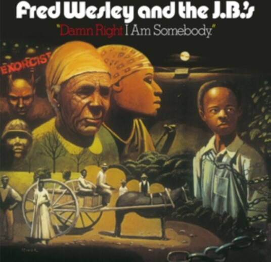 Fred Wesley And The Jbs Damn Right I Am Somebody Uk Vinyl Fred Wesley And The Jbs Damn Right I Am Somebody Uk Vinyl
