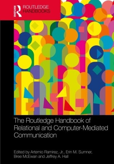 The Routledge Handbook of Relational and Computer-Mediated Communication