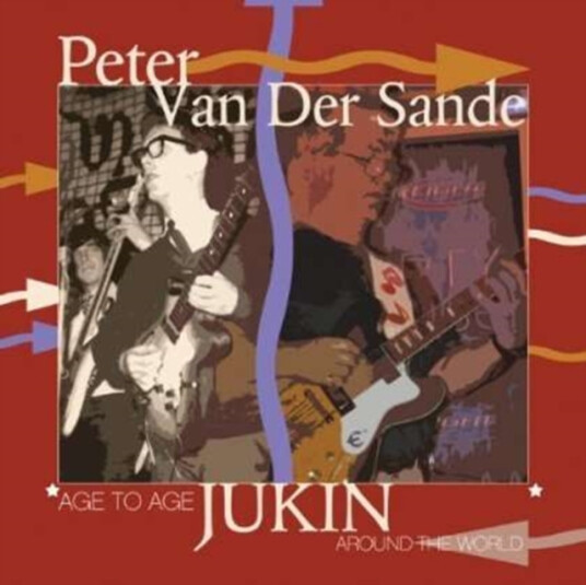 Peter Vander Sande Age To Age Jukin Around The World CD Peter Vander Sande Age To Age Jukin Around The World CD