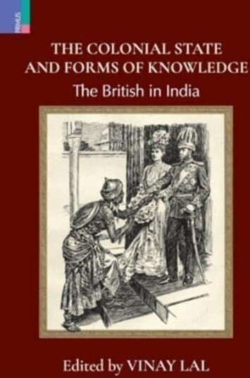 The Colonial State and Forms of Knowledge