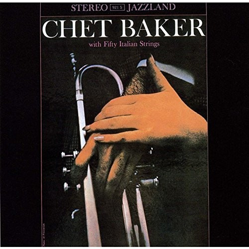Chet Baker With Fifty Italian Strings CD