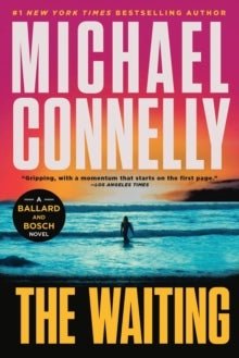 The Waiting : A Ballard and Bosch Novel The Waiting : A Ballard and Bosch Novel