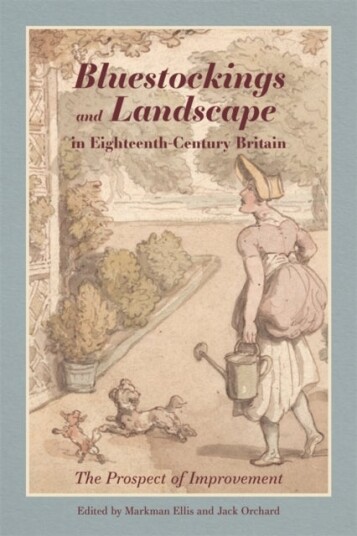 Bluestockings and Landscape in Eighteenth Century Britain