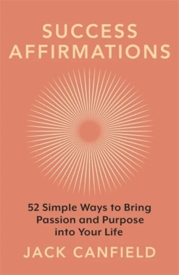 Success Affirmations Av Jack Canfield