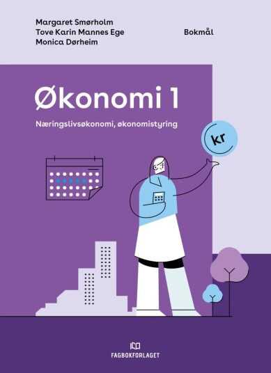 Økonomi 1 Av Monica Dørheim, Tove Karin Mannes Ege, Margaret Smørholm