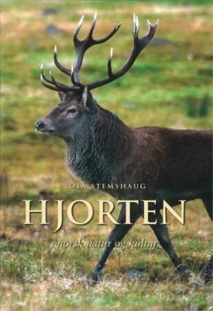 Hjorten I Norsk Natur Og Kultur Av Ola Stemshaug Hjorten I Norsk Natur Og Kultur Av Ola Stemshaug