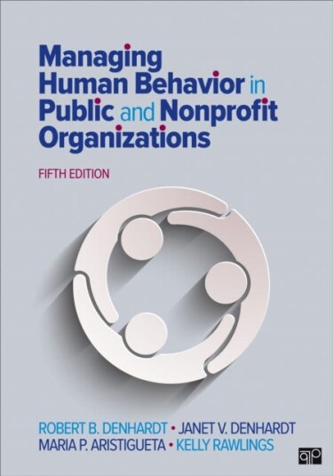 Managing Human Behavior In Public And Nonprofit Organizations Av Robert B. Denhardt, Janet V. Denhardt, Maria P. Aristigueta, Kelly C. Rawlings