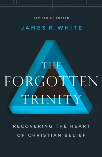 The Forgotten Trinity ¿ Recovering The Heart Of Christian Belief Av James R. White